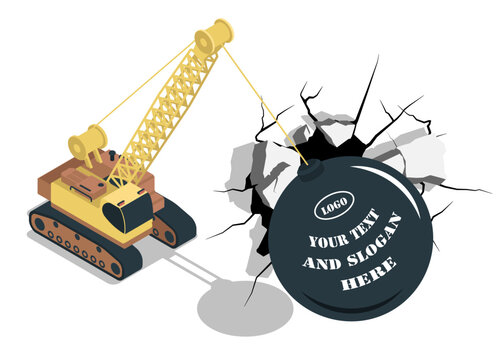 Advertisement slogan of construction company. Heavy crane with iron ball for demolishing old buildings on construction site. Simple black and white vector isolated on white background