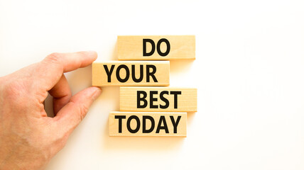 Do your best today symbol. Concept words Do your best today on beautiful wooden block. Beautiful...
