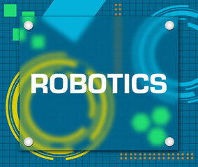 Robotics Blue Colorful Technology Background Glass Text 