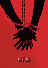 A poster with hands and chains and the text "Give me your hands".Minimal creative emotional concept of connection and rescue.





