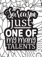 Sassy-Quotes Flower Coloring Page Beautiful black and white illustration for adult coloring book