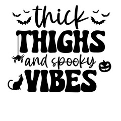 thick thighs and spooky vibes svg - obrazy, fototapety, plakaty