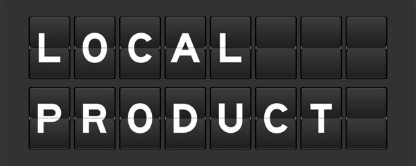 Black color analog flip board with word local product on gray background