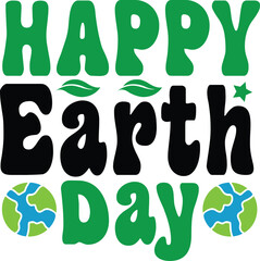 Earth day typography clip art design on plain white transparent isolated background for card, shirt, hoodie, sweatshirt, apparel, tag, mug, icon, poster or badge