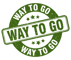 way to go stamp. way to go label. round grunge sign