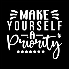 Make Yourself A Priority