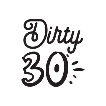 Dirty 30 Vector Design on White Background