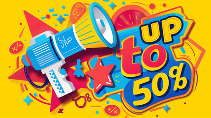 A vibrant advertising banner features the slogan "up to 50%" designed in the style of a sale with a megaphone, set against a striking yellow background. This eye-catching design draws attention 