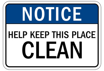Fototapeta premium Keep area clean sign help keep this place clean