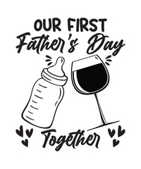 our first father's day together dad t-shirt design