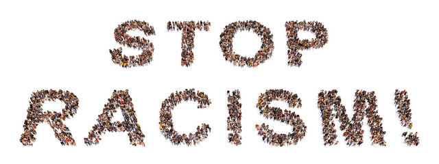 Concept conceptual large community of people forming STOP RACISM! slogan. 3d illustration metaphor for equality, social justice, end of discrimination, equal rights and opportunities
