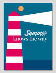 Summer mood. Hello summer. Enjoy summer. Summer card or poster concept in flat design. Stylized illustration of a lighthouse in geometric style. Vector illustration.