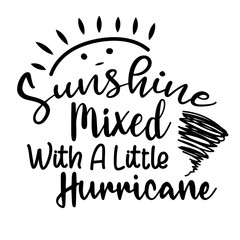 Sunshine Mixed With A Little Hurricane