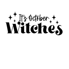 It's October Witches SVG