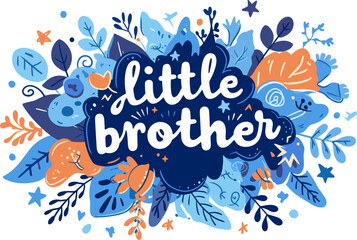 Bold and colorful 'Little Brother' text surrounded by playful floral elements in a graphic vector design.