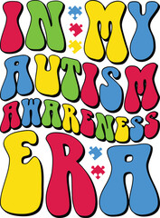 In My Autism Awareness Era Retro Autism Awareness T-shirt Design