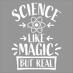 Science Like Magic But Real Scientist Teacher Brain Geek