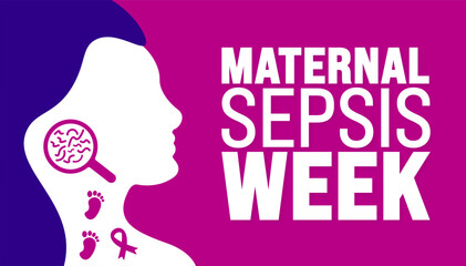 May is Maternal Sepsis Week background template. Holiday concept. use to background, banner, placard, card, and poster design template with text inscription and standard color. vector illustration.