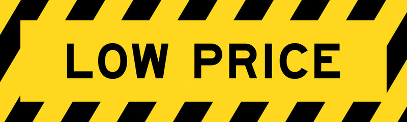 Fototapeta premium Yellow and black color with line striped label banner with word low price