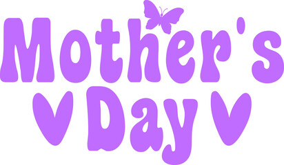 Mother’s Day typography clip art design on plain white transparent isolated background for sign, card, shirt, hoodie, sweatshirt, apparel, tag, mug, icon, poster or badge