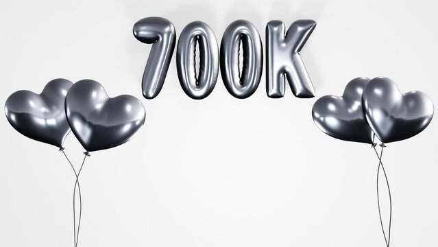 700k, 700000 subscribers, followers , likes celebration background with inflated air balloon texts and animated heart shaped helium silver balloons 4k loop animation.	