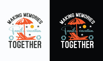Family Vacation T-Shirt  Funny Family Vacation Summer Design, custom typography t-shirt design