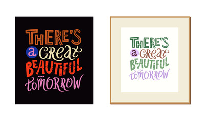 Theres a great beautiful tomorrow typography lettering decorative text