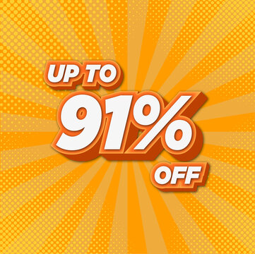 91 percent off. image in yellow and orange tones, background with sun rays, halftone, promotion and market