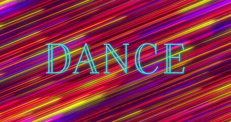 Bright neon letters spell out DANCE against vibrant background of diagonal stripes