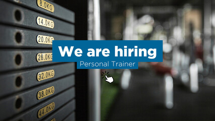 we are hiring personal trainer, gym, fitness