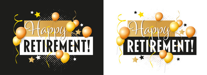 Happy retirement with balloons on black and white background