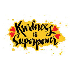 Kindness is superpower. Hand drawn motivation lettering. Inspirational quote. Vector illustration. - 788906801