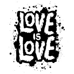 Love is love. Grunge hand drawn lettering. Vector illustration - 788906810