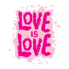 Love is love. Grunge hand drawn lettering. Vector illustration - 788906817