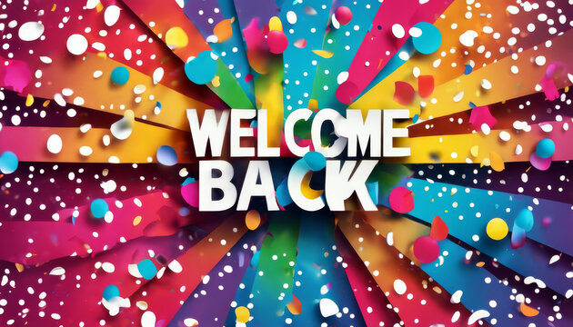 WELCOME BACK! confetti colorful background banner text 