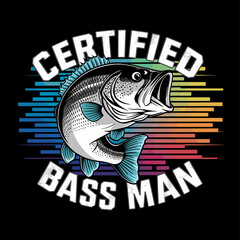 2024 fishing typography illustration, Certified bass man fishing