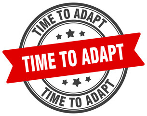 time to adapt stamp. time to adapt label on transparent background. round sign
