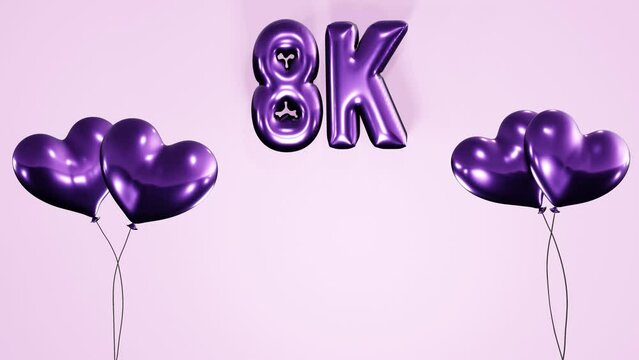 8k, 8000 subscribers, followers , likes celebration background with inflated air balloon texts and animated heart shaped helium purple balloons 4k loop animation.