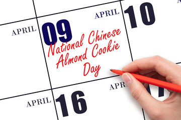 April 9. Hand writing text National Chinese Almond Cookie Day on calendar date. Save the date.