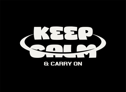keep calm motivational quotes t shirt design graphic vector
