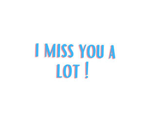 I miss you a lot vector design. this is a text. also isolated in a background