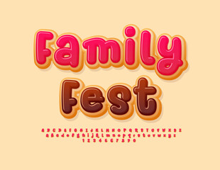 Vector sweet emblem Family Fest. Tasty Donut style Font. Modern Creative Alphabet Letters and Numbers set.
