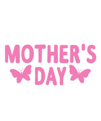 Mother’s Day typography clip art design on plain white transparent isolated background for sign, card, shirt, hoodie, sweatshirt, apparel, tag, mug, icon, poster or badge