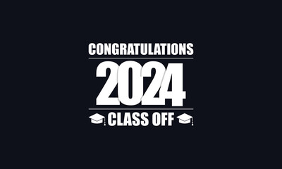 Fototapeta premium Artistic Text Design to Commemorate the Achievement of the Class of 2024