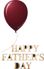an elegant balloon with the words "HAPPY FATHER'S DAY" 