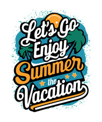 Let's Go Enjoy the Summer Vacation