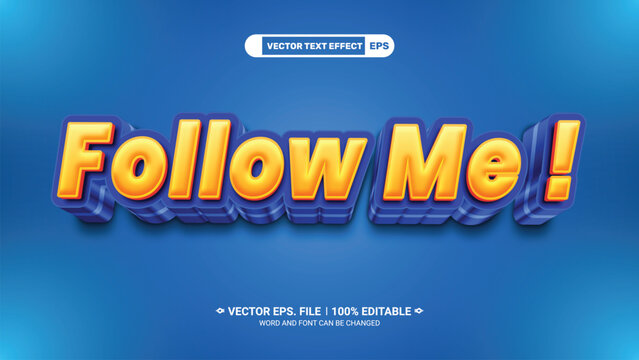 Follow me 3d editable vector text style effect with blue and yellow color for online social media network