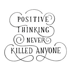 Naklejka na ściany i meble Png positive thinking never killed anyone calligraphy sticker