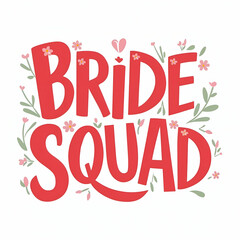 bride squad - obrazy, fototapety, plakaty