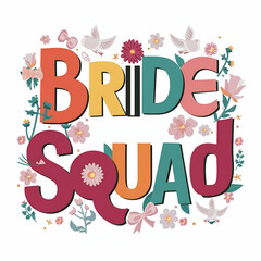 bride squad - obrazy, fototapety, plakaty